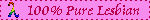 100_ Pure Lesbian